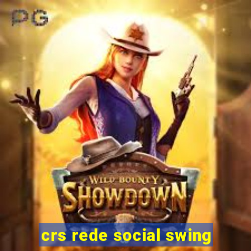 crs rede social swing